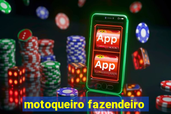 motoqueiro fazendeiro